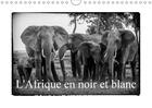 Couverture du livre « L afrique en noir et blanc calendrier mural 2018 din a4 hori - vision inhabituelle du masai m » de Gaymard A aux éditions Calvendo