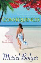 Couverture du livre « Consequences » de Bolger Muriel aux éditions Hachette Ireland Digital