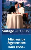 Couverture du livre « Mistress by Agreement (Mills & Boon Modern) (In Love with Her Boss - B » de Helen Brooks aux éditions Mills & Boon Series