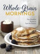 Couverture du livre « Whole-Grain Mornings » de Gordon Megan aux éditions Epagine