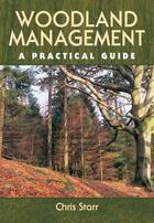 Couverture du livre « Woodland Management » de Starr Chris aux éditions Crowood Press Digital