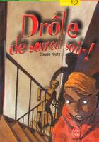 Couverture du livre « Drole de samedi soir ! » de Klotz-C aux éditions Le Livre De Poche Jeunesse