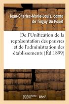 Couverture du livre « De l'unification de la representation des pauvres et de l'administration des etablissements - d'assi » de De Tinguy Du Pouet-J aux éditions Hachette Bnf