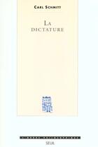 Couverture du livre « La dictature » de Schmitt Carl aux éditions Seuil