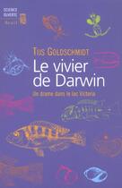 Couverture du livre « Le vivier de darwin. un drame dans le lac victoria » de Goldschmidt Tijs aux éditions Seuil