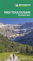 Couverture du livre « Le guide vert ; Midi toulousain, Pyrénées, Gers » de Collectif Michelin aux éditions Michelin