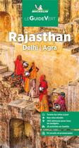 Couverture du livre « Le guide vert : Rajasthan : Delhi, Agra (édition 2023) » de Collectif Michelin aux éditions Michelin