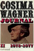 Couverture du livre « Journal - vol02 - 1873-1877 » de Cosima Wagner aux éditions Gallimard