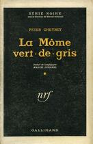 Couverture du livre « La mome vert-de-gris » de Peter Cheyney aux éditions Gallimard