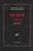 Couverture du livre « Macaroni ; roman des saints et des délinquants » de Francesco Guccini et Loriano Macchiavelli aux éditions Gallimard