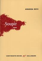 Couverture du livre « Soupir » de Ananda Devi aux éditions Gallimard