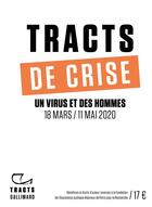 Couverture du livre « Tracts de crise ; un virus et des hommes, 18 mars / 11 mai 2020 » de  aux éditions Gallimard