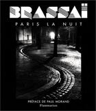 Couverture du livre « Paris la nuit » de Brassai aux éditions Flammarion