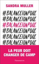 Couverture du livre « #balance ton porc » de Sandra Muller aux éditions Flammarion