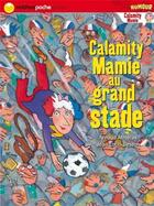 Couverture du livre « Calamity Mamie au grand stade » de Arnaud Almeras aux éditions Nathan