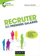 Couverture du livre « Recruter ses premiers salariés » de Stephanie Delestre aux éditions Dunod