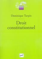 Couverture du livre « Droit constitutionnel (2e édition) » de Dominique Turpin aux éditions Puf