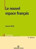 Couverture du livre « Le nouvel espace français » de Daniel Noin aux éditions Armand Colin