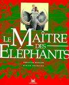 Couverture du livre « Le maître des éléphants » de Didier Dufresne et Christian Haucler aux éditions Magnard