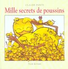 Couverture du livre « Mille secrets de poussins » de Claude Ponti aux éditions Ecole Des Loisirs