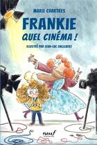 Couverture du livre « Frankie : quel cinéma ! » de Marie Chartres et Jean-Luc Englebert aux éditions Ecole Des Loisirs