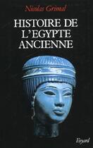 Couverture du livre « Histoire de l'Egypte ancienne » de Nicolas Grimal aux éditions Fayard