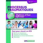 Couverture du livre « Processus traumatiques ; UE 2.4 ; tout pour réussir en IFSI » de  aux éditions Foucher