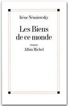 Couverture du livre « Les biens de ce monde » de Irene Nemirovsky aux éditions Albin Michel