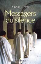 Couverture du livre « Messagers du silence » de Michel Cool aux éditions Albin Michel