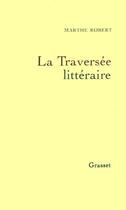 Couverture du livre « La traversee litteraire » de Robert Marthe aux éditions Grasset Et Fasquelle