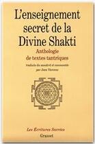 Couverture du livre « L'enseignement de la divine Shakti ; anthologie des textes tantriques » de Jean Varenne aux éditions Grasset Et Fasquelle