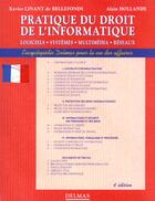 Couverture du livre « Pratique Du Droit De L'Nformatique 4eme Edition » de Xavier Linant De Bellefonds aux éditions Delmas