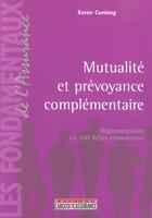 Couverture du livre « Mutualite et prevoyance complementaire » de Xavier Camlong aux éditions L'argus De L'assurance