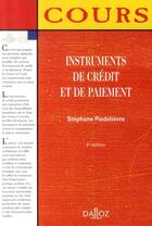 Couverture du livre « Instruments de crédit et de paiement (5e édition) » de Stephane Piedelievre aux éditions Dalloz