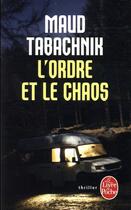 Couverture du livre « L'ordre et le chaos » de Maud Tabachnik aux éditions Le Livre De Poche