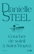 Couverture du livre « Coucher de soleil à Saint-Tropez » de Danielle Steel aux éditions Presses De La Cite