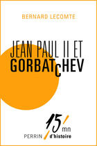 Couverture du livre « Jean-Paul II et Gorbatchev » de Bernard Lecomte aux éditions Perrin