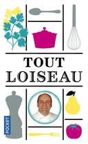 Couverture du livre « Tout Loiseau » de Bernard Loiseau aux éditions Pocket