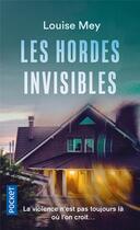 Couverture du livre « Les hordes invisibles » de Louise Mey aux éditions Pocket