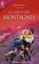 Couverture du livre « Au coeur des montagnes » de Susan King aux éditions J'ai Lu