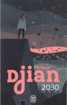 Couverture du livre « 2030 » de Philippe Djian aux éditions J'ai Lu