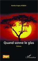 Couverture du livre « Quand sonne le glas » de Bamba Gagny Kiabou aux éditions L'harmattan