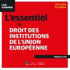 Couverture du livre « L'essentiel du droit des institutions de l'Union européenne (13e édition) » de Stephane Leclerc aux éditions Gualino