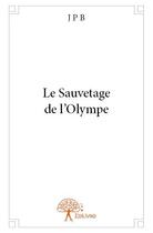 Couverture du livre « Le sauvetage de l'Olympe » de J P B aux éditions Edilivre