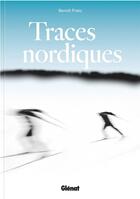 Couverture du livre « Traces nordiques » de Benoît Prato aux éditions Glenat