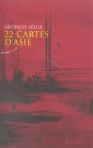 Couverture du livre « 22 cartes d'asie » de Georges Sedir aux éditions Almora