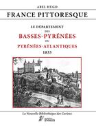 Couverture du livre « France pittoresque ; le département des Basses-Pyrénées ou Pyrénées-Atlantique ; 1835 » de Abel Hugo aux éditions Douin