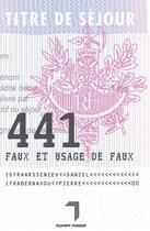 Couverture du livre « 441 faux et usage de faux » de Daniel Arsseniev et Pierre Bernadou aux éditions Florent Massot