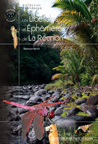 Couverture du livre « Les libéllules et éphémères de La Réunion » de Dominique Martire aux éditions Biotope
