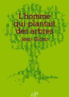 Couverture du livre « L'homme qui plantait des arbres » de Jean Giono aux éditions Epagine